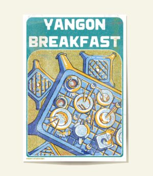 Yangon Breakfast a3-01 Poster showing breakfast table teashop yangon myanmar in a modern style