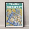 Yangon breakfast in frame a3 design poster of close up view of Myanmar breakfast poster in yangon myanmar in frame